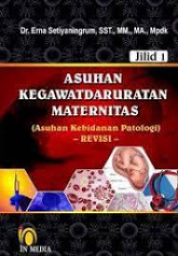 Image of Asuhan Kegawatdaruratan Maternitas (Asuhan Kebidanan Patologi) Jilid 1 dan 2
