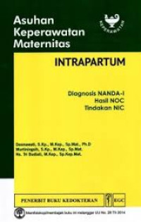 Image of Asuhan Keperawatan Maternitas : Intrapartum