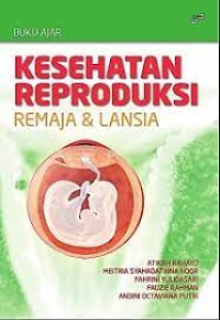 Image of Buku Ajar Kesehatan Reproduksi Remaja dan Lansia