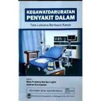 Image of Kegawatdarutan Penyakit Dalam Tata Laksana Berbasis Kasus