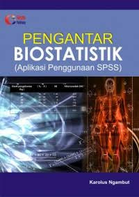 Image of Pengantar Biostatistik (Aplikasi Penggunaan SPSS)