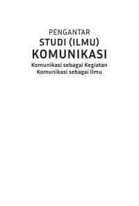 Image of Pengantar Studi (Ilmu) Komunikasi