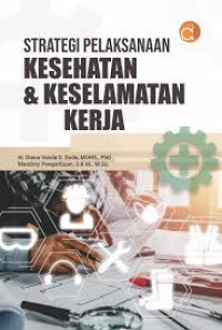 Image of Strategi Pelaksanaan Kesehatan dan Keselamatan Kerja